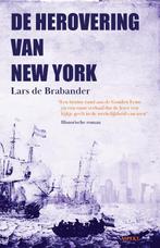 De Herovering van New York 9789464241143 Lars de Brabander, Gelezen, Lars de Brabander, Verzenden