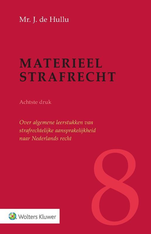 Materieel strafrecht 9789013163643 J. de Hullu, Boeken, Wetenschap, Zo goed als nieuw, Verzenden