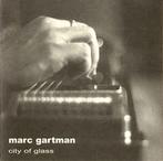 cd - Marc Gartman - City Of Glass, Zo goed als nieuw, Verzenden