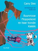 Buurvrouw Mopperkont en haar hondje Kakkie 9789049923884, Boeken, Verzenden, Gelezen, Carry Slee