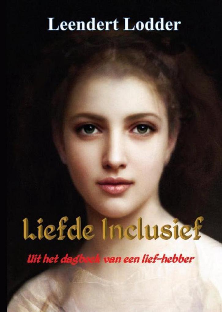 Liefde inclusief 9789492575579 Leendert Lodder, Boeken, Literatuur, Gelezen, Verzenden