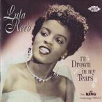 cd - Lula Reed - Ill Drown In My Tears - The King Anthol..., Verzenden, Zo goed als nieuw