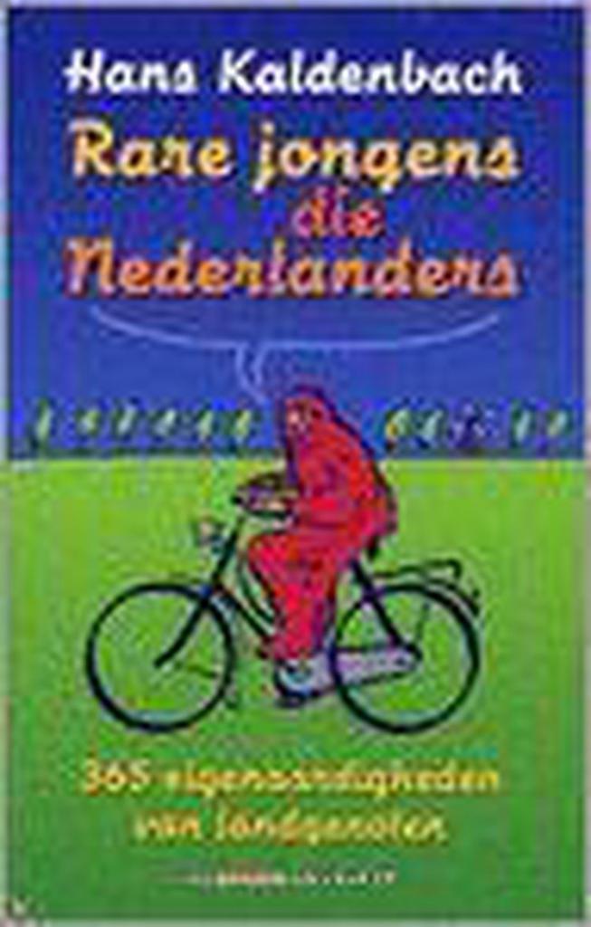 Rare jongens die Nederlanders 9789055156030 Hans Kaldenbach, Boeken, Hobby en Vrije tijd, Gelezen, Verzenden