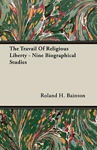 The Travail Of Religious Liberty - Nine Biographical, Boeken, Biografieën, Zo goed als nieuw, Verzenden