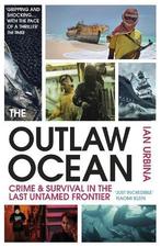 The Outlaw Ocean: Crime and Survival in the Last Untamed, Boeken, Verzenden, Nieuw
