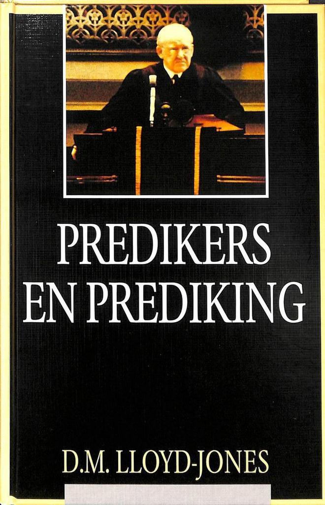 PREDIKING EN PREDIKERS 9789033601873 D.M. Lloyd-Jones, Boeken, Godsdienst en Theologie, Zo goed als nieuw, Verzenden