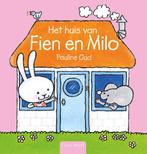 Het huis van Fien en Milo / Fien en Milo 9789044827255, Boeken, Verzenden, Zo goed als nieuw, Pauline Oud