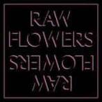 LP gebruikt - Raw Flowers - Raw Flowers, Zo goed als nieuw, Verzenden
