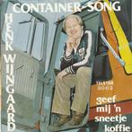 vinyl single 7 inch - Henk Wijngaard - Container-Song, Cd's en Dvd's, Verzenden, Zo goed als nieuw