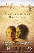Phillips, Michael : A Day to Pick Your Own Cotton (Shenandoa, Boeken, Gelezen, Michael Phillips, Verzenden