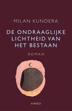 De ondraaglijke lichtheid van het bestaan 9789026318689, Boeken, Romans, Verzenden, Zo goed als nieuw, Milan Kundera