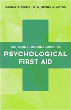 The Johns Hopkins Guide to Psychological First Aid, Verzenden, Zo goed als nieuw, George S. Everly