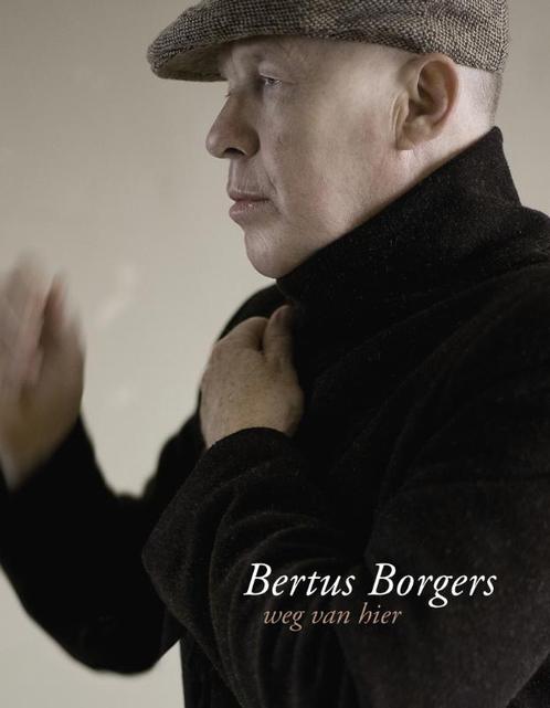 Weg van hier 9789081496711 Bertus Borgers, Boeken, Literatuur, Gelezen, Verzenden