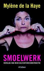 Smoelwerk 9789046813256 Mylène de la Haye, Verzenden, Zo goed als nieuw, Mylène de la Haye