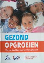 Gezond opgroeien 9789463613606, Verzenden, Zo goed als nieuw