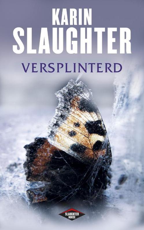 Versplinterd / Will Trent / 2 9789023464808 Karin Slaughter, Boeken, Thrillers, Gelezen, Verzenden