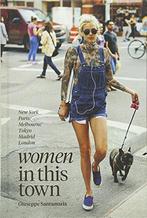 Women In This Town: New York, Paris, Melbourne, Tokyo,, Giuseppe Santamaria, Zo goed als nieuw, Verzenden