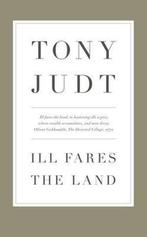 Ill Fares The Land 9781846143595 Tony Judt, Boeken, Verzenden, Gelezen, Tony Judt