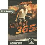 Complot 365 - Januari 9789020654011 Gabrielle Lord, Boeken, Kinderboeken | Jeugd | 13 jaar en ouder, Verzenden, Zo goed als nieuw