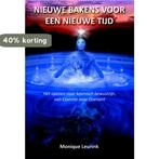 Nieuwe bakens voor een nieuwe tijd 9789077677803, Verzenden, Gelezen, Monique Leurink