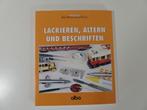 Lackieren, Altern und Beschriften: Wie man Modelle durch..., Boeken, Ophalen of Verzenden, Nieuw