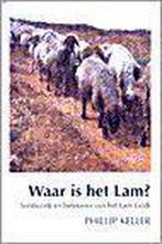 WAAR IS HET LAM ? 9789033813009 Phillip Keller, Boeken, Verzenden, Gelezen, Phillip Keller