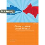 Gelijk hebben, gelijk krijgen 9789059315358, Boeken, Verzenden, Zo goed als nieuw, Frans van der Werf