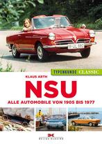 NSU Typenkunde Classic Alle Automobile von 1905 bis 1977, Boeken, Auto's | Boeken, Nieuw, Klaus Arth, Algemeen, Verzenden