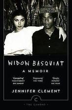 Widow Basquiat (Canons)  Clement, Jennifer  Book, Boeken, Clement, Jennifer, Zo goed als nieuw, Verzenden