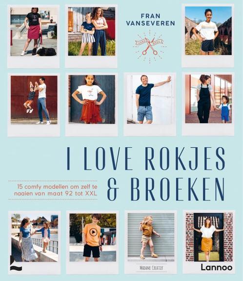 I love rokjes & broeken 9789401476744 Fran Vanseveren, Boeken, Hobby en Vrije tijd, Zo goed als nieuw, Verzenden