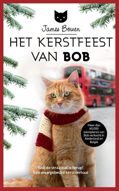 Het Kerstfeest van Bob / Bob / 3 9789044354058 James Bowen, Boeken, Literatuur, Gelezen, Verzenden