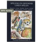 Spelend en oefenend leren spelen / Thomas-dokumentatie / 4, Boeken, Verzenden, Gelezen, H.M.P.G. van der Loo