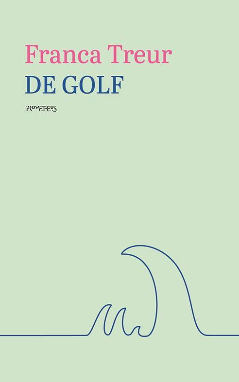 De golf 9789044648706 Franca Treur, Boeken, Romans, Zo goed als nieuw, Verzenden