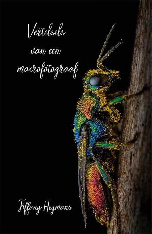 9789493293328 Vertelsels van een macrofotograaf, Boeken, Studieboeken en Cursussen, Nieuw, Verzenden