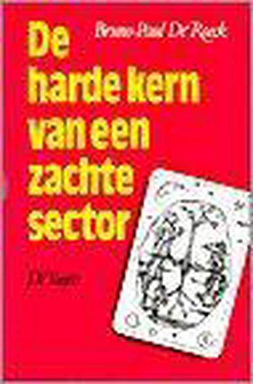 HARDE KERN VAN EEN ZACHTE SECTOR DE 9789060203668 Roeck, Boeken, Overige Boeken, Gelezen, Verzenden