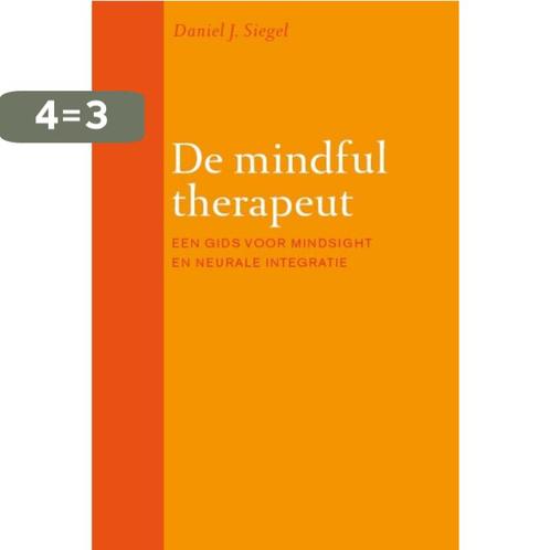 De mindful therapeut 9789057123290 Daniel J. Siegel, Boeken, Psychologie, Zo goed als nieuw, Verzenden