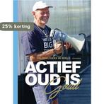 ACTIEF OUD IS GOUD 9789090336893 Jacobien Niebuur, Boeken, Verzenden, Zo goed als nieuw, Jacobien Niebuur