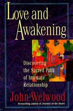 Love and Awakening 9780060927974 John Welwood, Verzenden, Gelezen, John Welwood