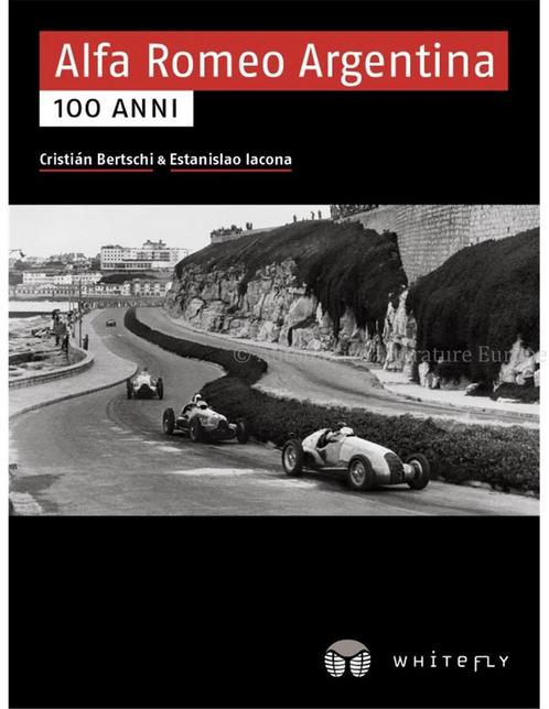 ALFA ROMEO ARGENTINA, 100 ANNI, Boeken, Auto's | Boeken, Alfa Romeo