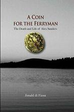 A Coin for the Ferryman (Soft Cover). Fiosa, di   ., Zo goed als nieuw, Fiosa, Jimahl di, Verzenden