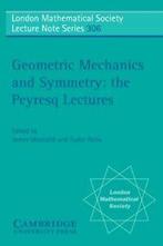 Geometric Mechanics and Symmetry: The Peyresq Lectures by, Montaldi, James, Zo goed als nieuw, Verzenden