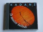 Kadanz - De Mooiste Ballads, Cd's en Dvd's, Cd's | Nederlandstalig, Verzenden, Nieuw in verpakking