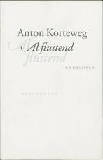 Al fluitend 9789029070539 Anton Korteweg, Boeken, Gedichten en Poëzie, Gelezen, Anton Korteweg, Verzenden