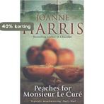 Peaches for Monsieur le Curé (Chocolat 3) 9780552777001, Boeken, Verzenden, Gelezen, Joanne Harris