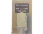 Het volgende verhaal - Cees Nooteboom - Het volgende, Ophalen of Verzenden, Nieuw