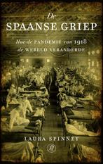 De Spaanse griep 9789029519465 Laura Spinney, Boeken, Verzenden, Zo goed als nieuw, Laura Spinney