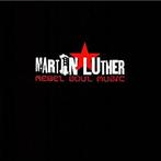 cd - Martin Luther - Rebel Soul Music, Verzenden, Zo goed als nieuw