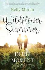Wildflower Summer: In dit moment / Wildflower Summer / 2, Verzenden, Zo goed als nieuw, Kelly Moran