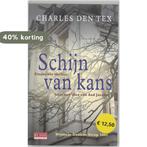 Schijn van kans 9789044504019 Charles den Tex, Boeken, Thrillers, Verzenden, Gelezen, Charles den Tex