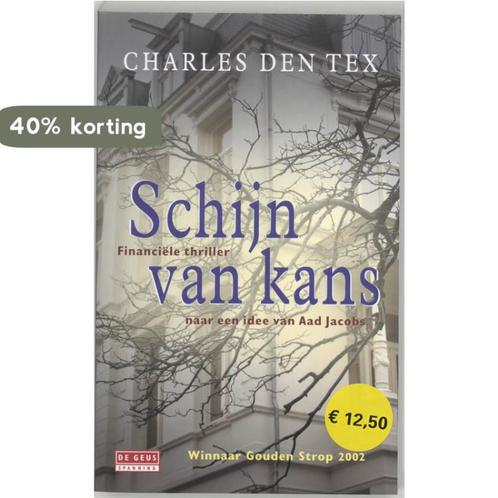 Schijn van kans 9789044504019 Charles den Tex, Boeken, Thrillers, Gelezen, Verzenden